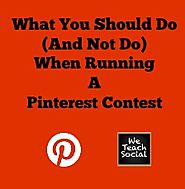 Pinterest Contests: What You Should Do and Not Do for Successful Contests - We Teach Social