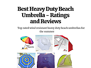 Best Heavy Duty Beach Umbrella - Ratings and Reviews