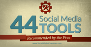 44 Social Media Tools Recommended by the Pros