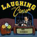 Laughing with Cancer : Laughing with cancer show#3