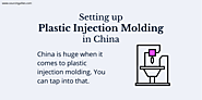 Setting up Plastic Injection Molding in China