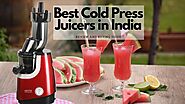Top 5 Best Cold Press Slow Juicers in India - Reviews 2021