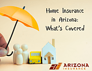 Home Insurance in Arizona: What’s Covered