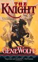 The Knight: Book One of The Wizard Knight by Gene Wolfe