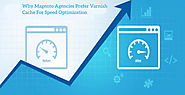 Why Magento Agencies Prefer Varnish Cache For Speed Optimization?