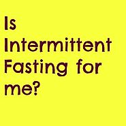 Intermittent Fasting: A Fad or a Great Way to Lose Weight and Gain Health