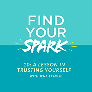 A Lesson in Trusting Yourself - The SPARK Mentoring Program