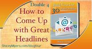 How to come up with great headlines - Doable 4 ~ #30dailydoables