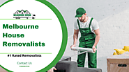MELBOURNE HOUSE REMOVALISTS