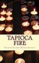 Tapioca Fire