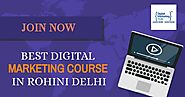 Best Digital Marketing Course in Rohini