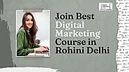Join Best Digital Marketing Course in Rohini Delhi