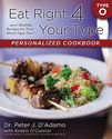 Eat Right 4 Your Type Personalized Cookbook Type O: 150+ Healthy Recipes