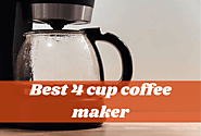 Top 10 Best 4 Cup Coffee Makers For Coffee Lovers – Buying Guide