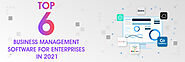6 Business Management Software for Enterprises in 2021 - ContinuSys