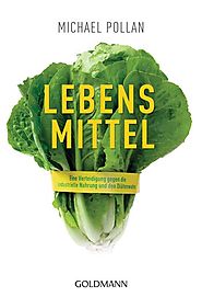 Michael Pollan: Lebens-Mittel. Goldmann Verlag (Taschenbuch)