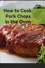 How to Cook Pork Chops in the Oven