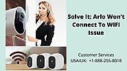 How to Overcome Arlo Not Connecting to WiFi | +1-888-255-8018