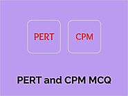 PERT and CPM Online Quiz | Courseya