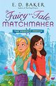 The Perfect Match: A Fairy-Tale Matchmaker Book (The Fairy-Tale Matchmaker)