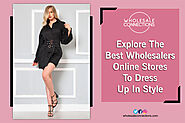 Explore The Best Wholesalers Online Stores To Dress Up In Style