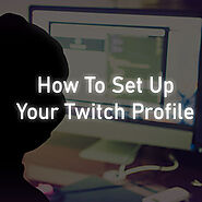How To Set Up Your Twitch Profile | Chroma Stream
