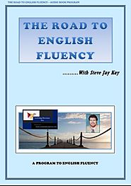 The Road to English Fluency by Steve Jay Kay