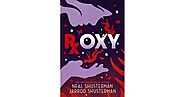 Roxy by Neal Shusterman