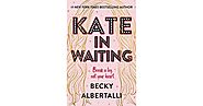 Kate in Waiting by Becky Albertalli