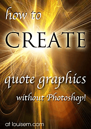 MORE CREATIVE: How to Make Quote Pictures without Photoshop