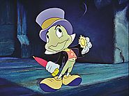 "The most fantastic, magical things can happen, and it all starts with a wish." -Jiminy Cricket, Pinocchio.
