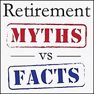 Most Common Myths And Facts About Post Retirement Life