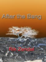 Smashwords - After the Bang - A book by Rik Zendal
