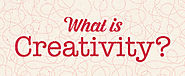 What is Creativity?