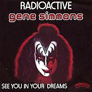 23. “Radioactive” - Gene Simmons (1978)