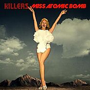 3. “Miss Atomic Bomb” - Killers (2012)