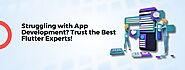Struggling with App Development? Trust the Best Flutter Experts!