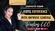 Improve Your Hotel Experience with Impruve General Trading LLC