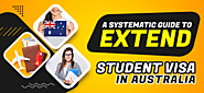 A Systematic Guide: How to Extend Student Visa in Australia