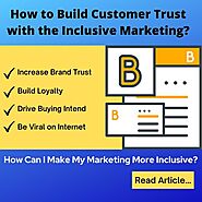 How to Build Customer Trust with the Inclusive Marketing?