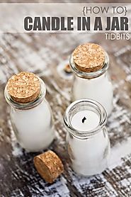How to Make a Candle in Jar {A Lovely Gift!} - Tidbits