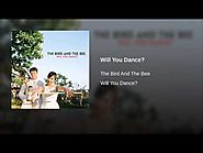 The Bird and The Bee - "Will You Dance?"