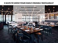 5 Ways By Which Grow Your Family-Friendly Restaurant | by Anindian Zaika | Sep, 2022 | Medium