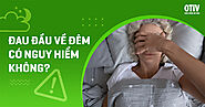 Đau đầu về đêm là bệnh gì? Nguyên nhân và triệu chứng | OTiV