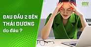 Đau đầu 2 bên thái dương: Nguyên nhân, dấu hiệu và cách điều trị | OTiV
