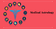 Medical Astrology: How Astrology and your health is are coupled?