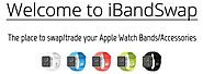 iBandSwap - "The place to swap/trade your Apple Watch Bands"