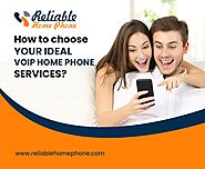 How To Choose Your Ideal VoIP Home Phone Services - Reliable Home Phone