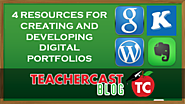 4 Resources for Creating and Developing Digital Portfolios