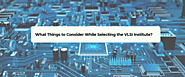 What Things to Consider While Selecting the VLSI Training Institute in Bangalore ?